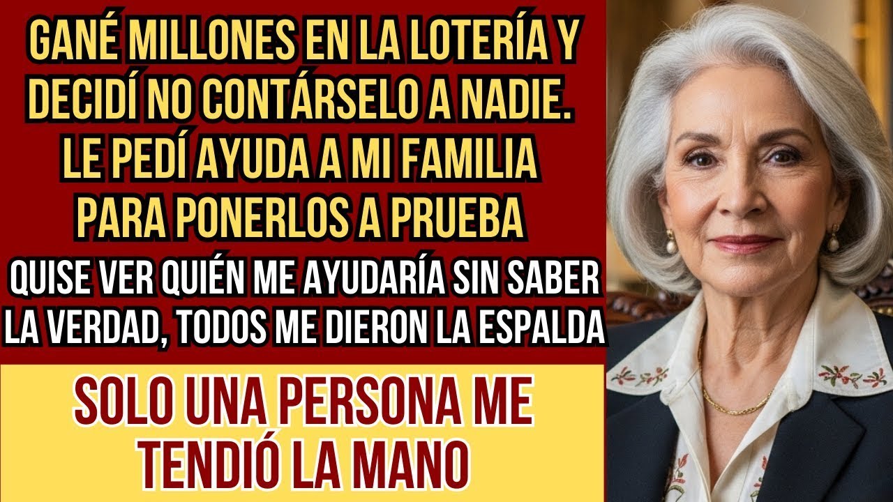 HISTORIAS REALES  Gané millones en la lotería y decidí no contárselo a nadie  Puse a mi familia a