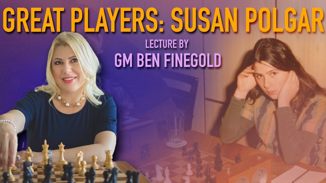 Great Players of the Past: Susan Polgar