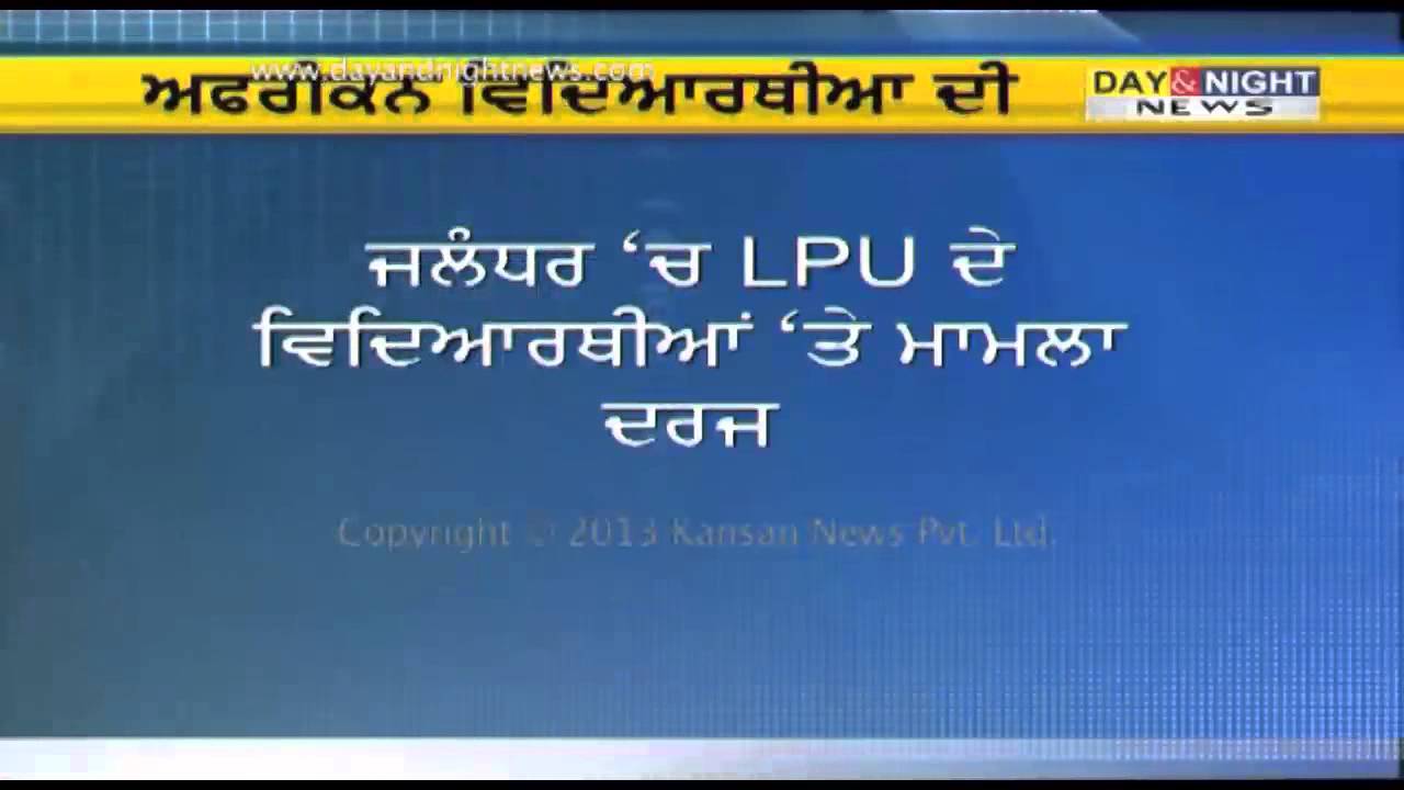 19 LPU students of African origin arrested for rioting, theft in Jalandhar
