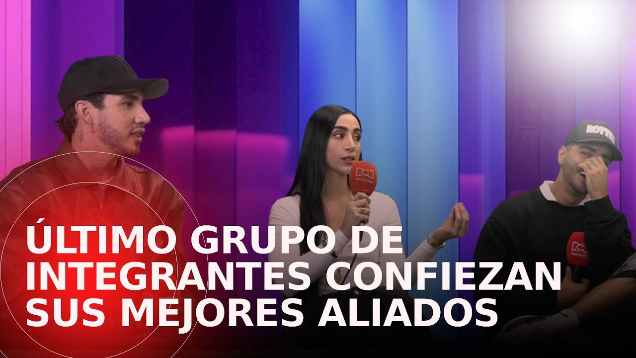 Últimos integrantes de #LaCasaDeLosFamosos revelan sus mejores aliados