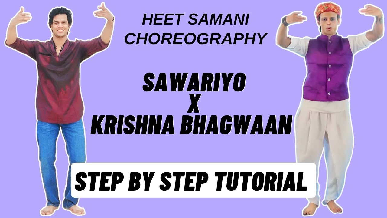 Sawariyo X Krishna Bhagwaan Heet Samani Dance Choreography Tutorial | Sawariyo Dance Tutorial