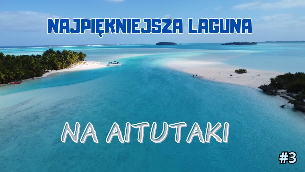 Wyspy Cooka #3 Łódką w piękny rejs 🎵