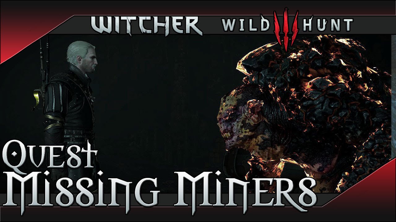 Missing Miners Quest Walkthrough - The Witcher 3: Wild Hunt