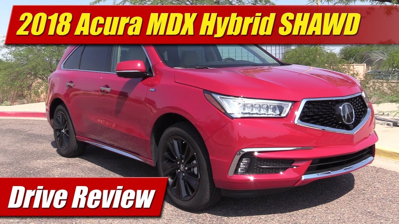 2018 Acura MDX Sport Hybrid SHAWD: Drive Review