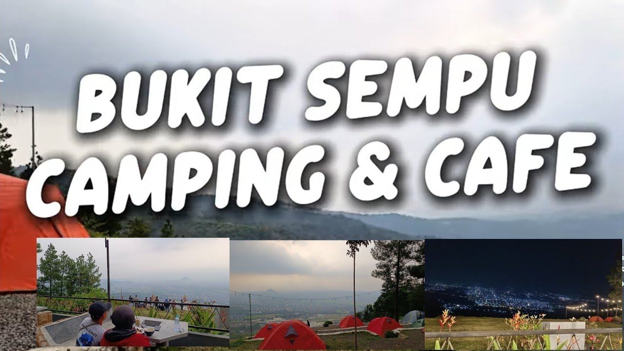 BUKIT SEMPU PURWODADI JAWA TIMUR CAMPING GROUND & CAFE TERBARU ‼️❗‼️