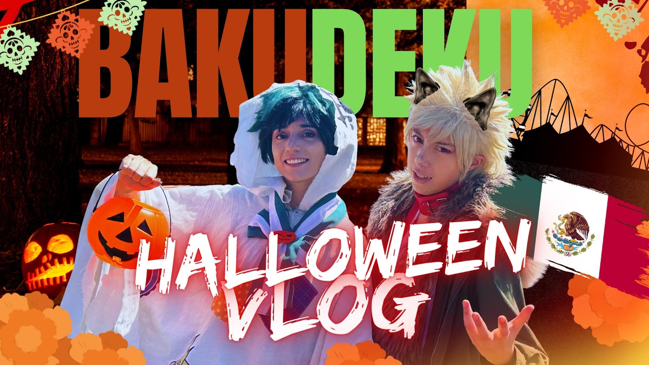 BAKUDEKU celebran HALLOWEEN en México!- 🎃👻 (MHA/VLOG)