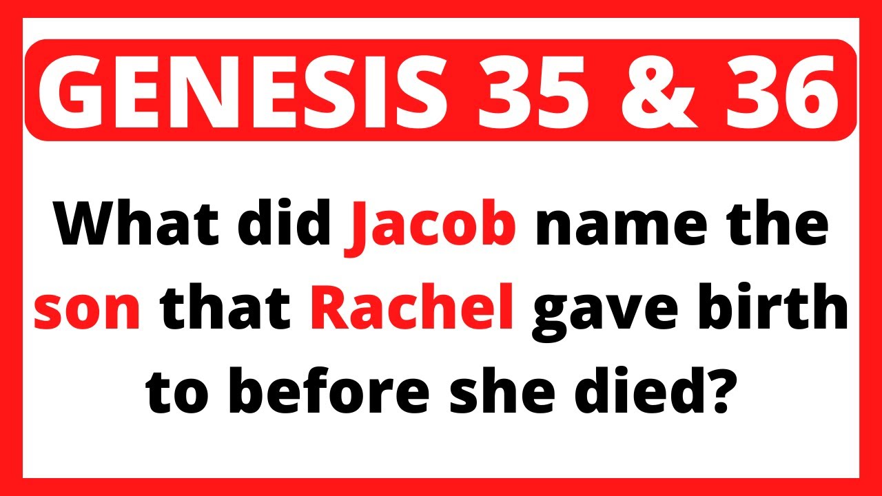 Bible Quiz 20 Questions On Genesis Chapter 35 and 36