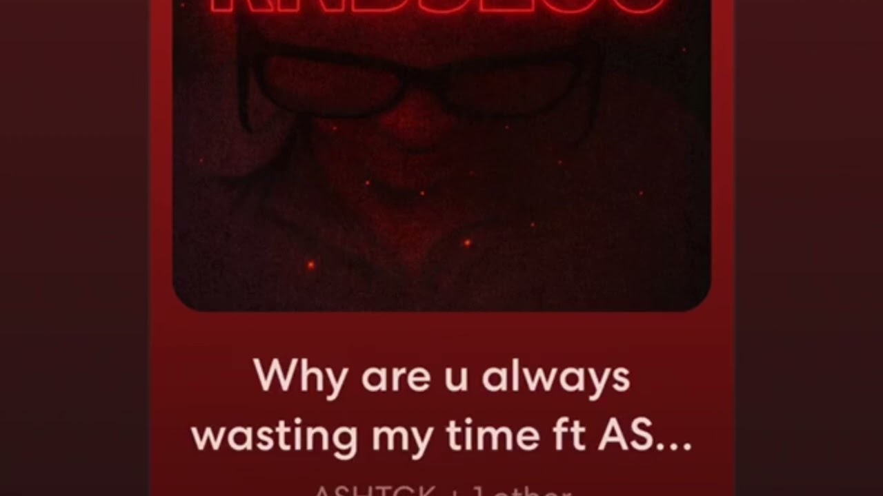 RNB5280 - why are u always wasting my time ft ASHTGK (official audio)