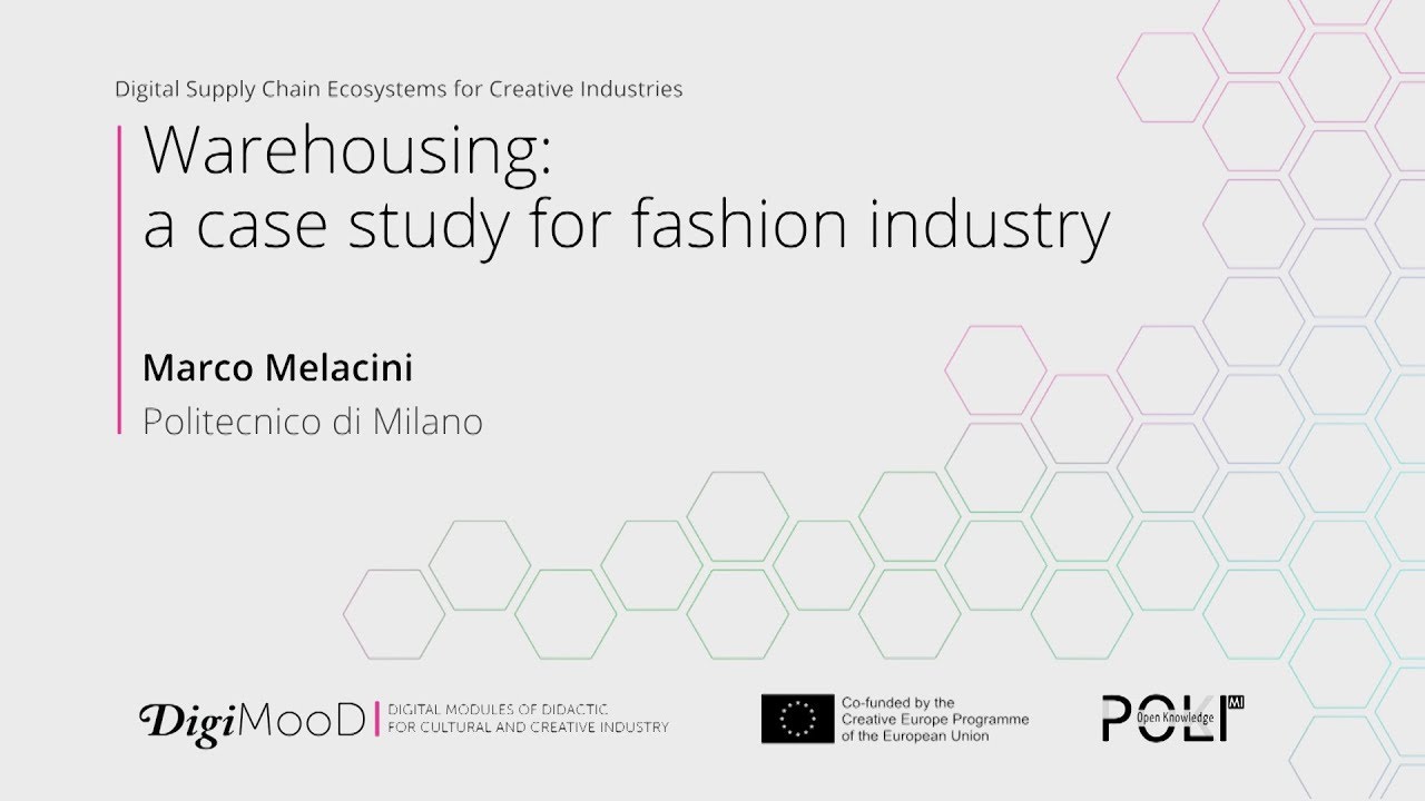 Warehousing: a case study for fashion industry (Marco Melacini)