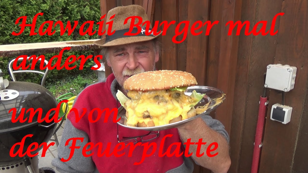 Hawaii Burger mal anders und von der Feuerplatte - Der Grilljunky 802