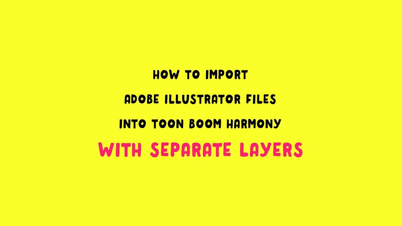 Importing Adobe Illustrator Files to Toon Boom Harmony WITH SEPARATE LAYERS