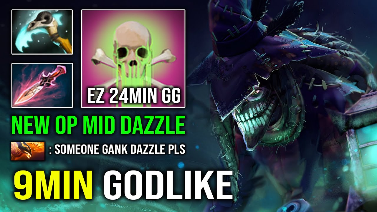 WTF 9MIN GODLIKE Hyper Mid Carry Dazzle 1st Item Witch Blade EZ 24Min GG Dota 2