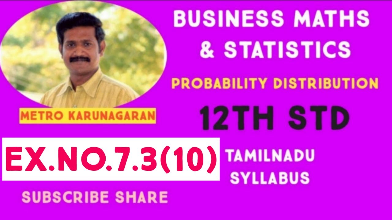 12th Std BM Ex.7.3(10) Time taken by a construction company to construct a fly over is a normal