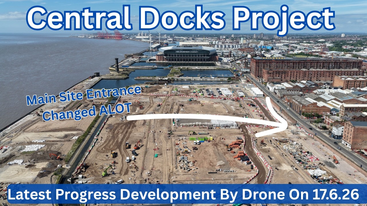 НОВЫЙ проект Central Docks, Ливерпуль &mdash; ход строительства на 17.06.26