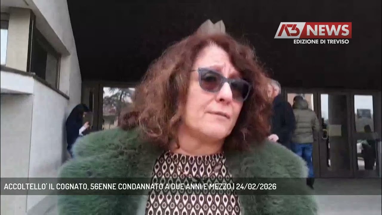 ACCOLTELLO' IL COGNATO, 56ENNE CONDANNATO A DUE ANNI E MEZZO | 24/02/2026