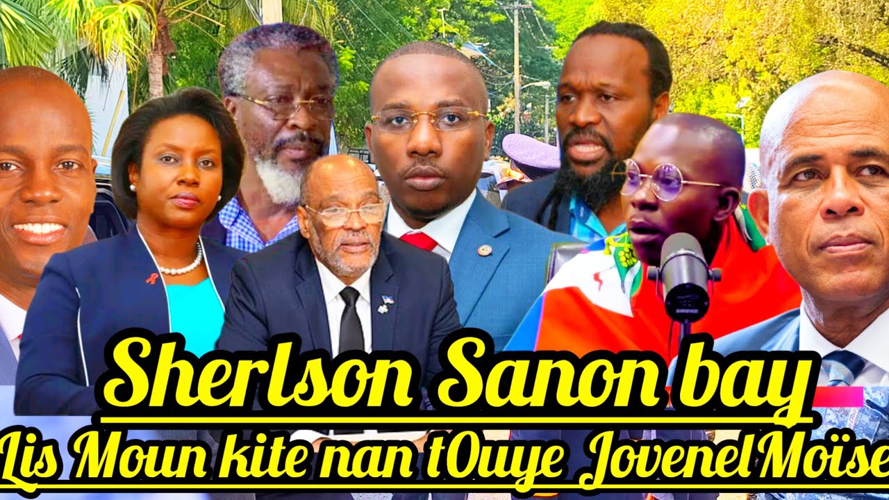 14 MARS😱🆘Sherlson Sanon Avili Martine e bay lis Moun kite Nan t0uye Prezidan JovenelMoïse yo