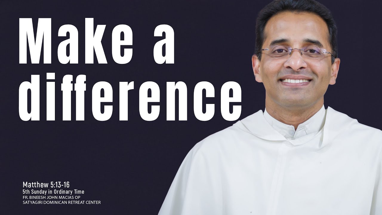5th Sunday in Ordinary Time I Homily I Feb 08 I Mt 5: 13-16 |  Fr. Bineesh John Macias OP #avemaria