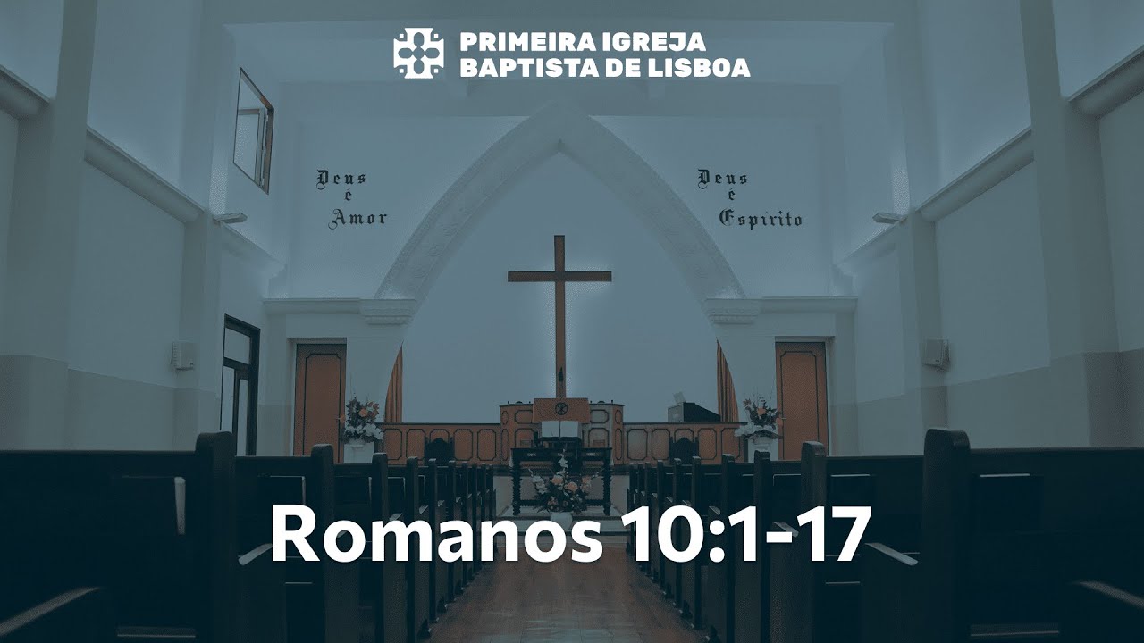 Sermão Dominical | Romanos 10:1-17 | Celestino Torres de Oliveira