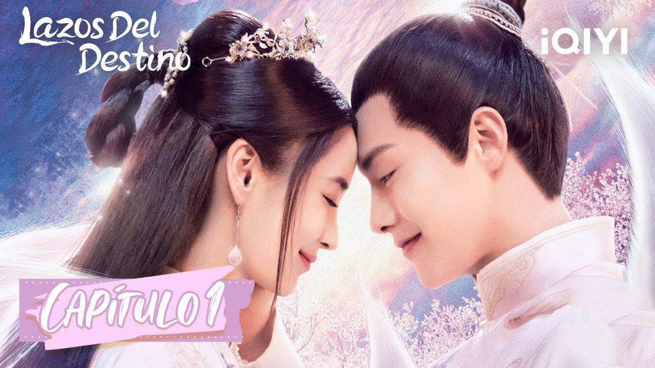 [Sub Espa&ntilde;ol] Lazos del Destino Cap&iacute;tulo 01 | Angelababy, Ma Tianyu | Divine Destiny | iQIYI Spanish