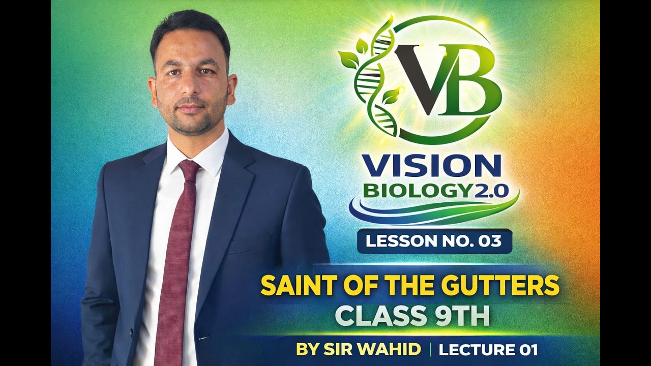 Class 9 English-Lesson 03 Saint of the Gutters- Lecture 01- By Sir Wahid