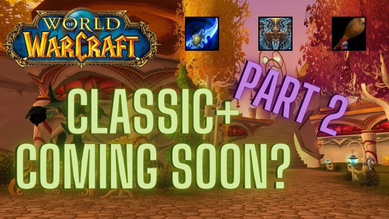 Lets Talk About Classic+ Part 2 | Classic WoW