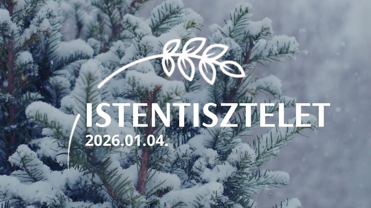 Istentisztelet | 2026.01.04. | MPE Székesfehérvár