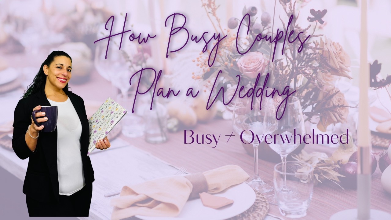How Busy Couples Successfully Plan a Wedding (Without Letting It Take Over Their Lives)