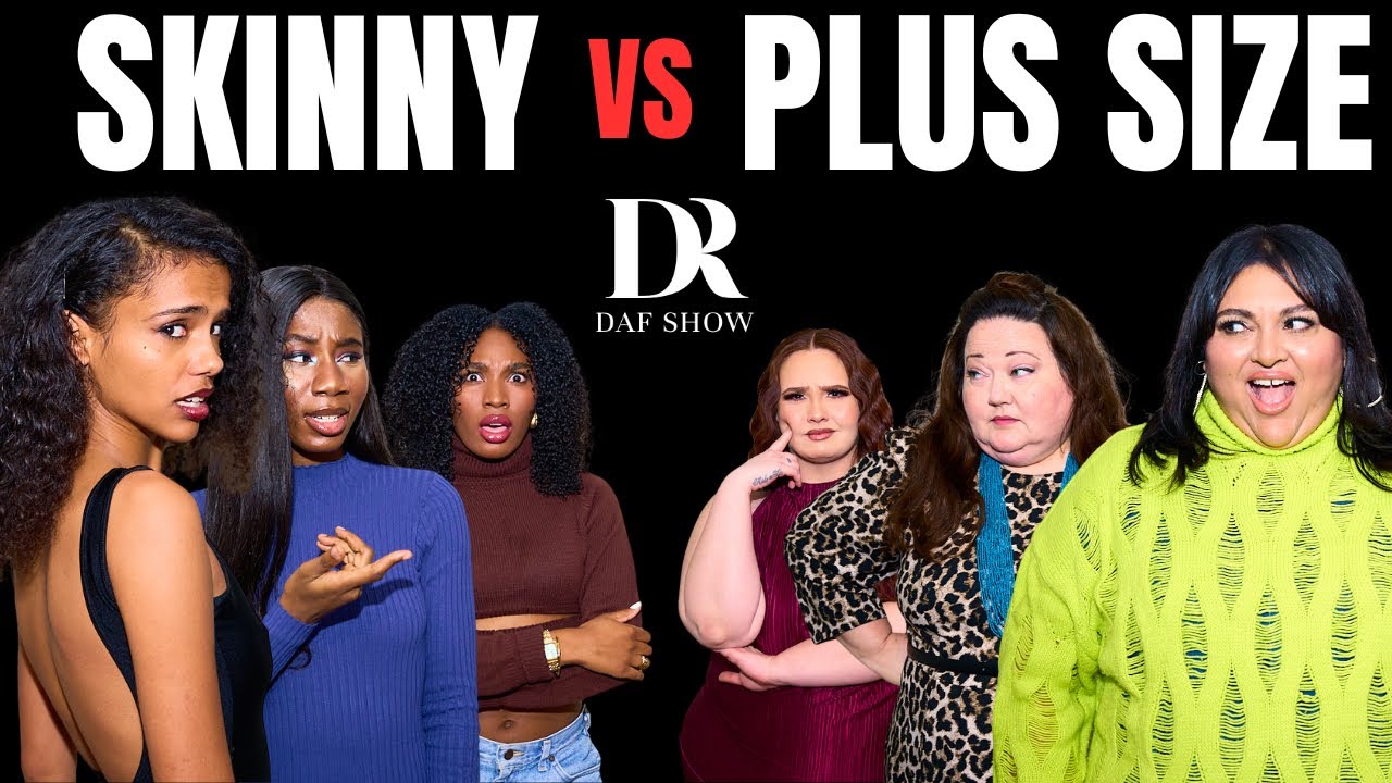 Skinny Women vs. Plus Size Women | The Bridge