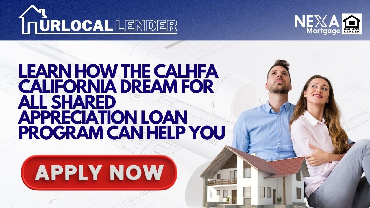 Learn how the CalHFA California Dream For All Shared Appreciation Loan Program can help you