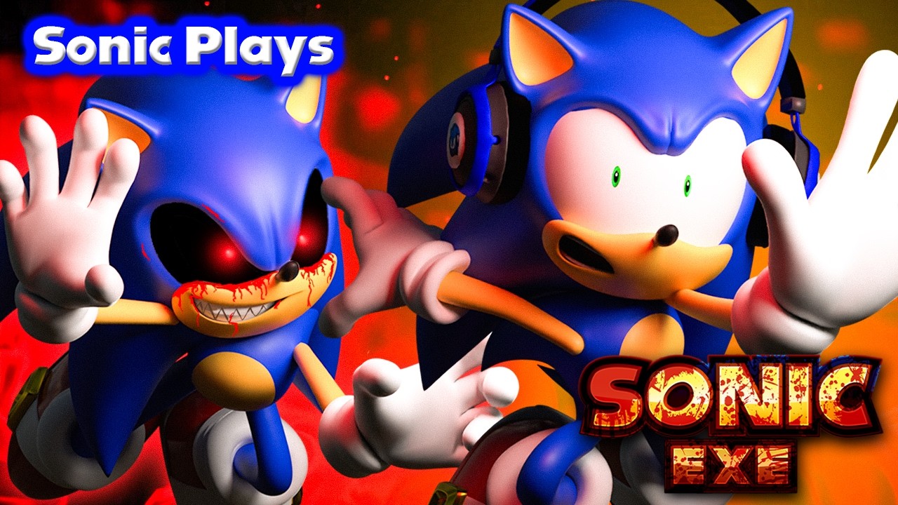 Sonic Plays: SONIC.EXE