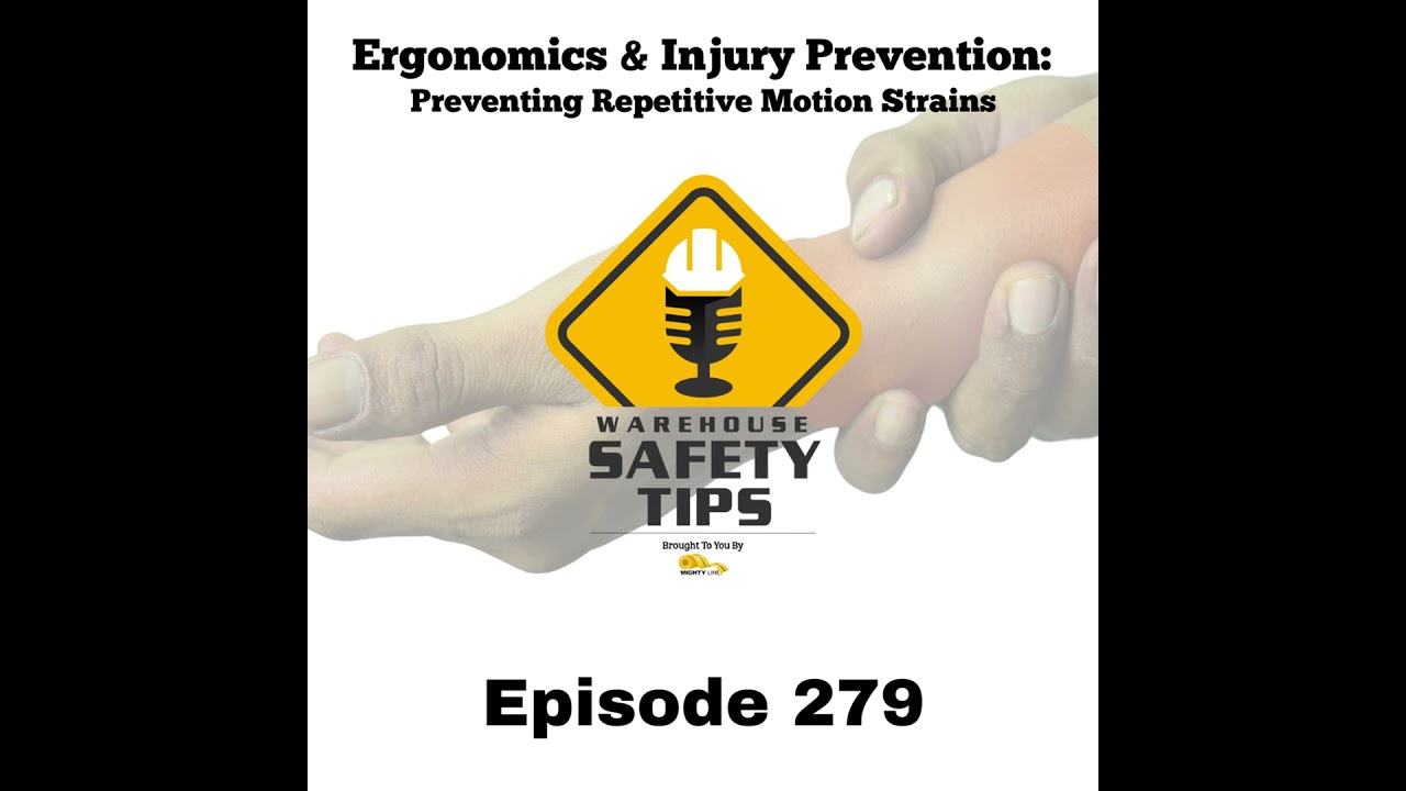 S6 Ep279: Warehouse Safety Tips | Episode 279 | Ergonomics & Injury Prevention: Avoiding Repetiti...