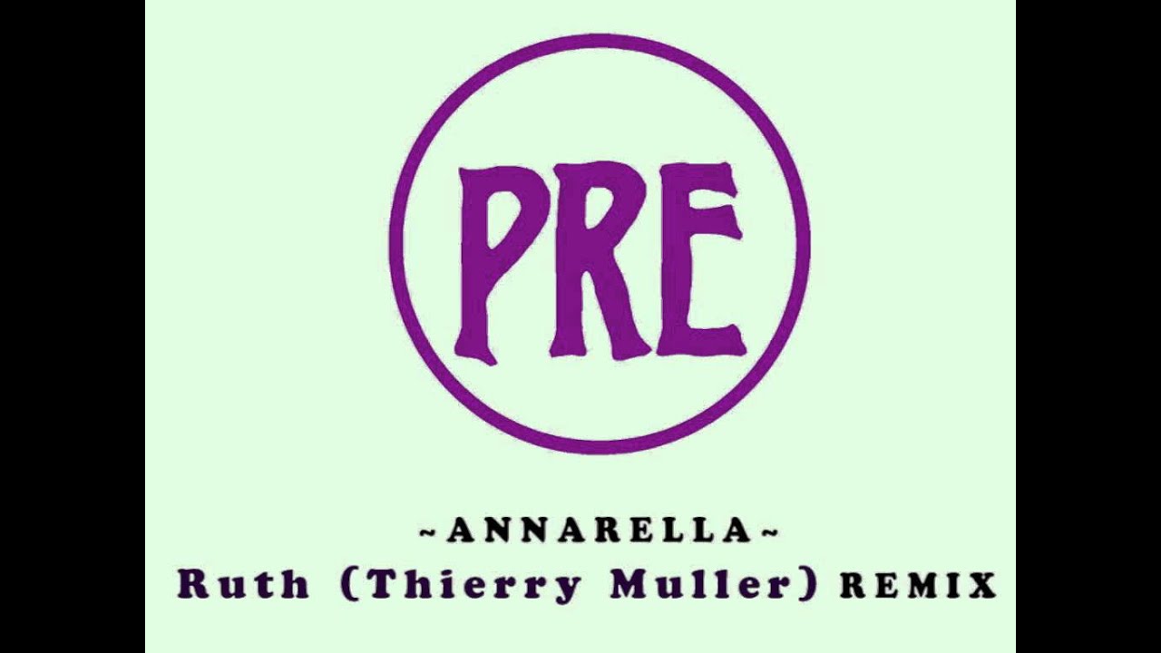 Annarella - Ruth Remix (PRE)