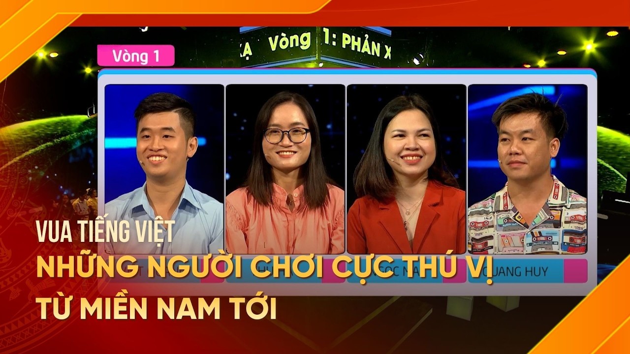 Những người chơi cực thú vị từ miền Nam tới thi Vua Tiếng Việt