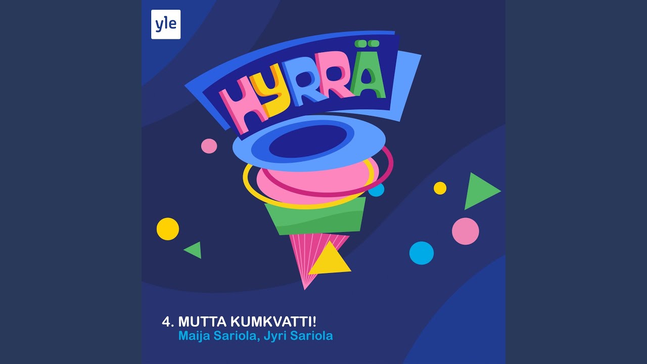 Mutta kumkvatti! (feat. Maija Sariola, Jyri Sariola)