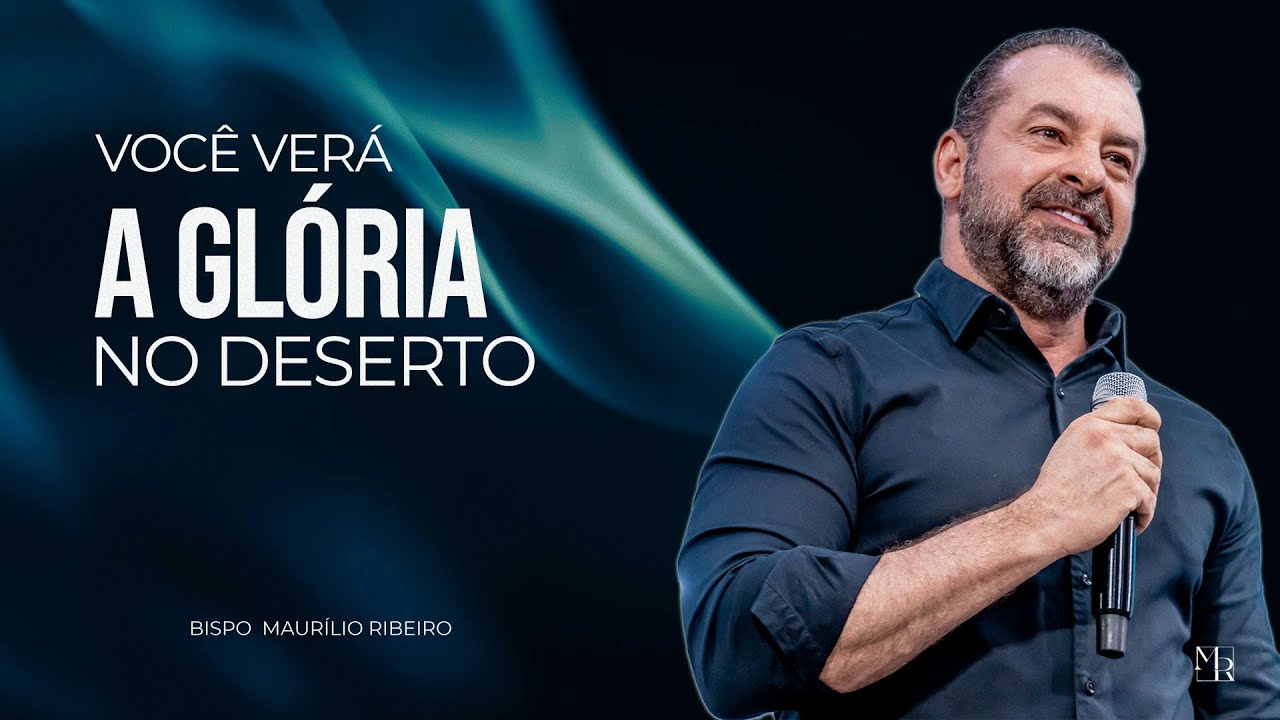 Você verá a Glória no deserto - 28.04.2025