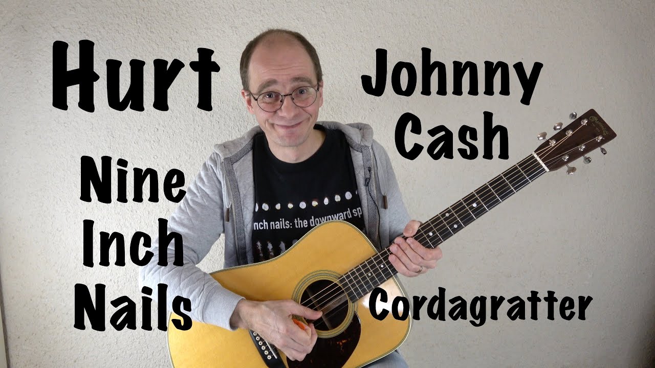 Hurt - Johnny Cash - Nine Inch Nails - Tuto guitare - Cordagratter