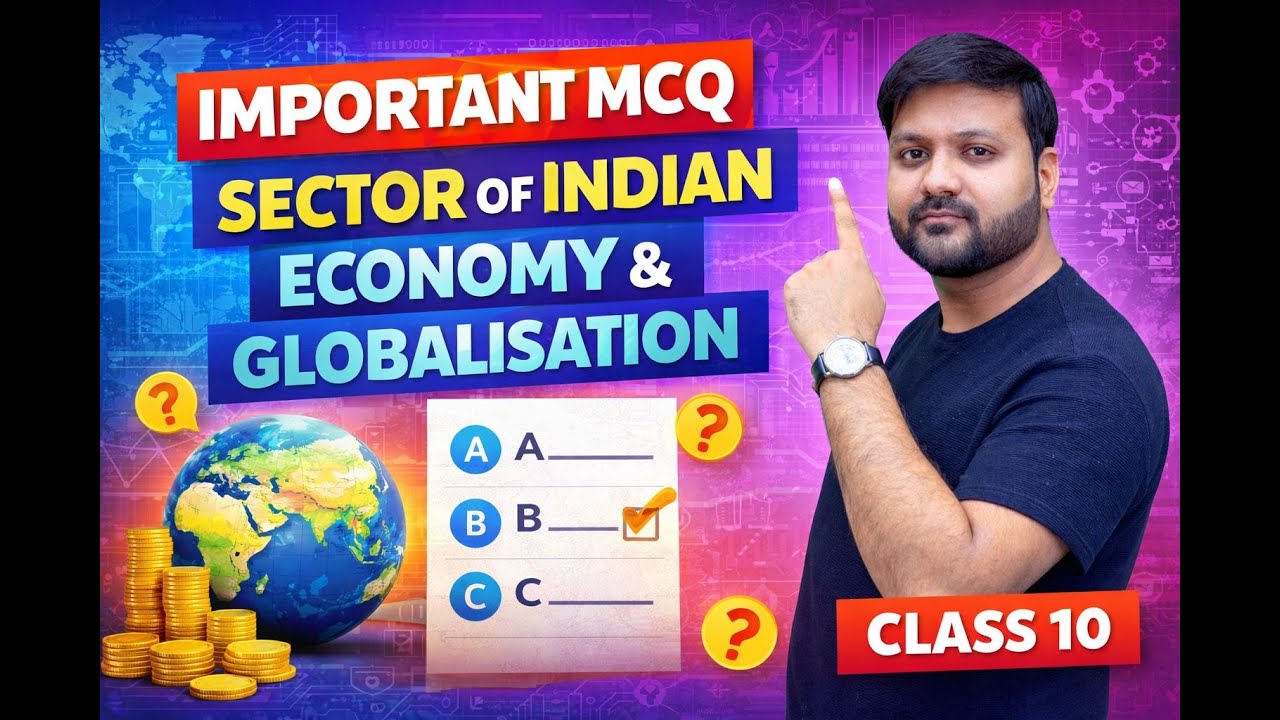 “Sector of Economy & Globalization MCQs  Class 10 SST Exam Prep”