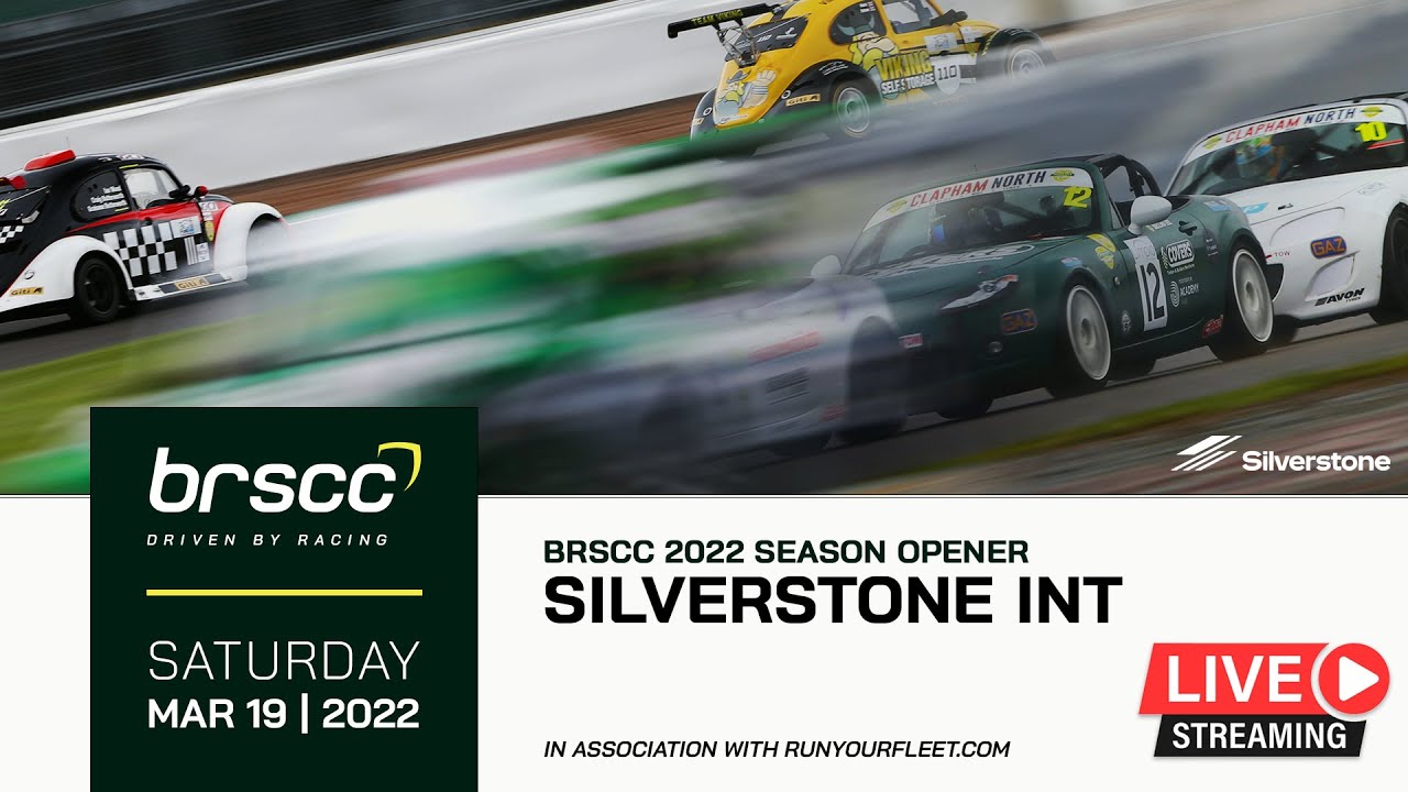 BRSCC LIVE - 2022 SEASON OPENER WEEKEND - SILVERSTONE - MARCH 19/20 2022 - SATURDAY STREAM