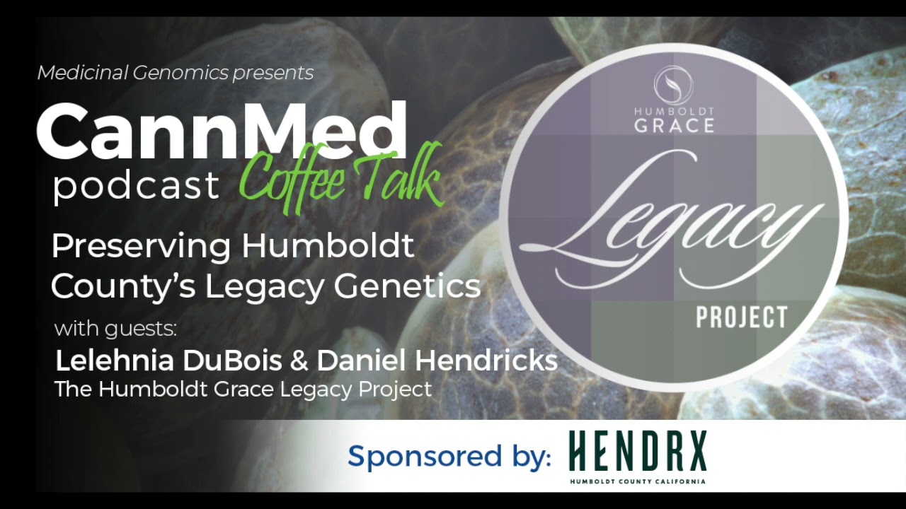 Preserving Humboldt County's Legacy Genetics with Lelehnia DuBois & Daniel Hendricks