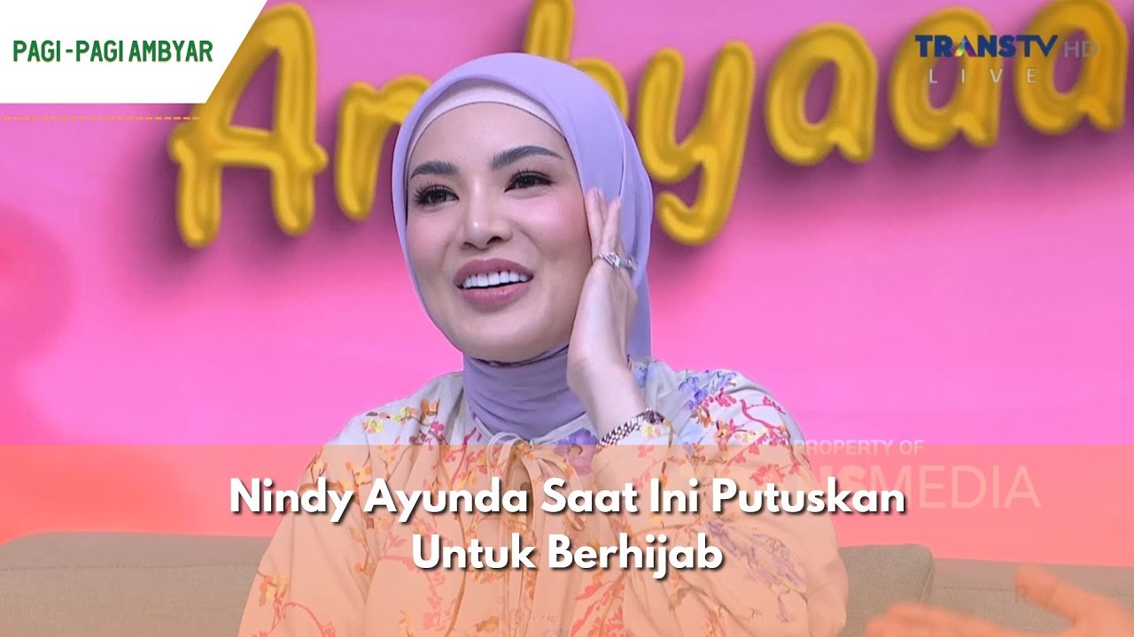 Nindy Ayunda Saat Ini Putuskan Untuk Berhijab | PAGI PAGI AMBYAR (24/1/24) P2