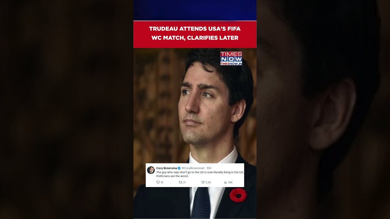 Justin Trudeau Issues Clarification Over Attending USA's FIFA World Cup Match Over Canada, Says...