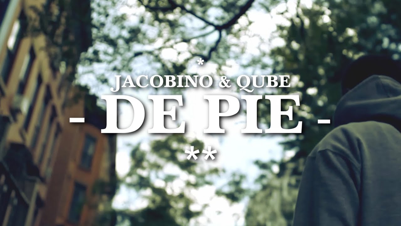 Jacobino & Qube - De Pie (Music Video)