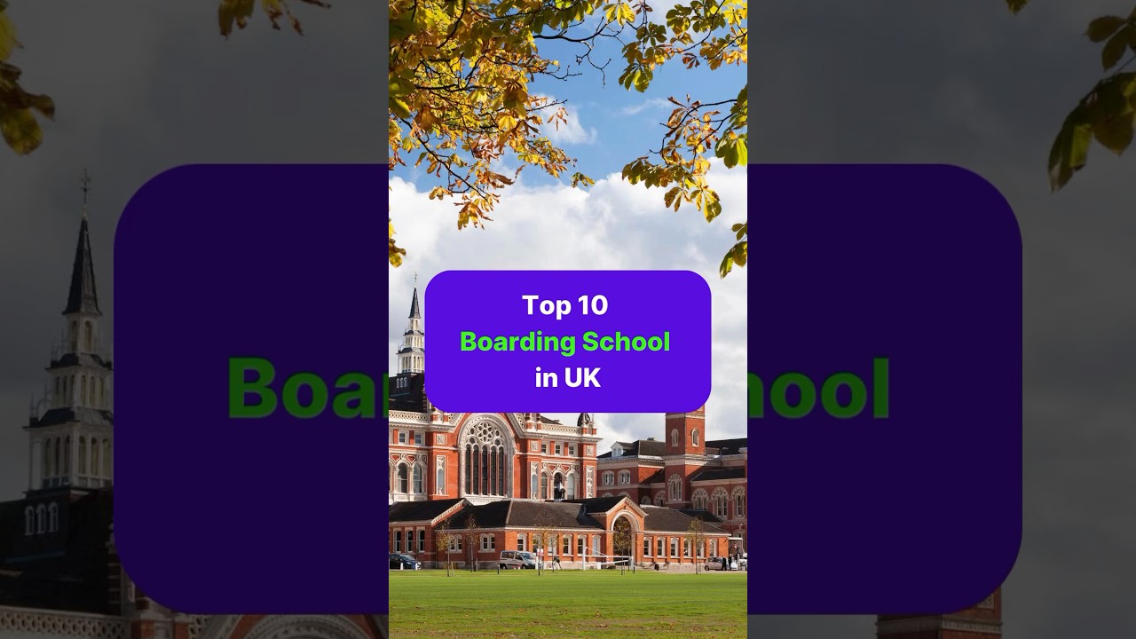 Top 10 Boarding School in UK in 2025