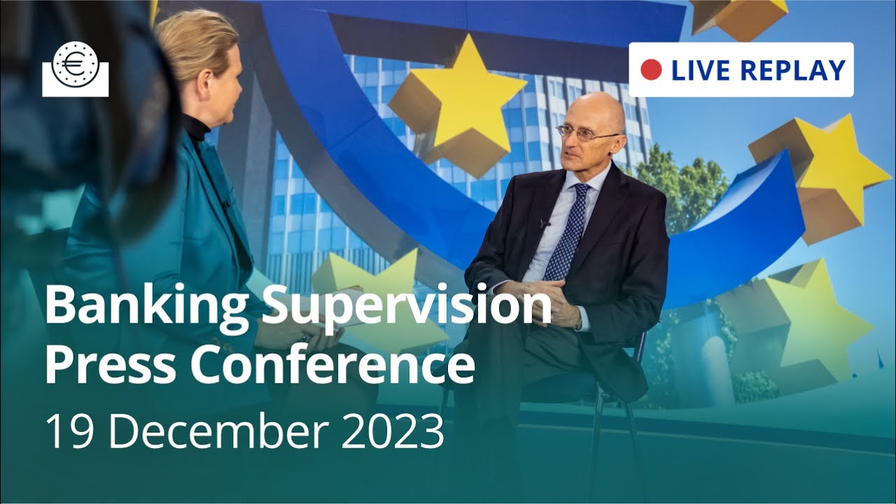 ECB Banking Supervision Press Conference: SREP results and Supervisory Priorities - 19 December 2023