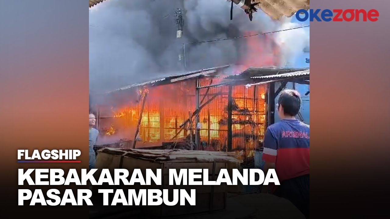 Pasar Tambun Terbakar, Diduga Api Berasal dari Ruko