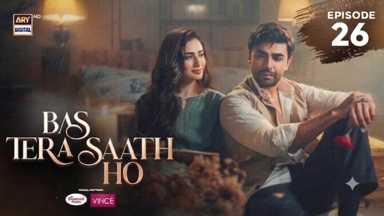 Bas Tera Saath Ho Episode 26 | 26 July 2026 | Farhan Saeed | Sana Javed | ENG SUB  ARY Digital Drama