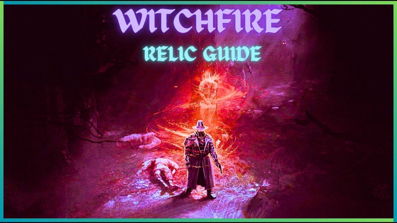 witchfire relics