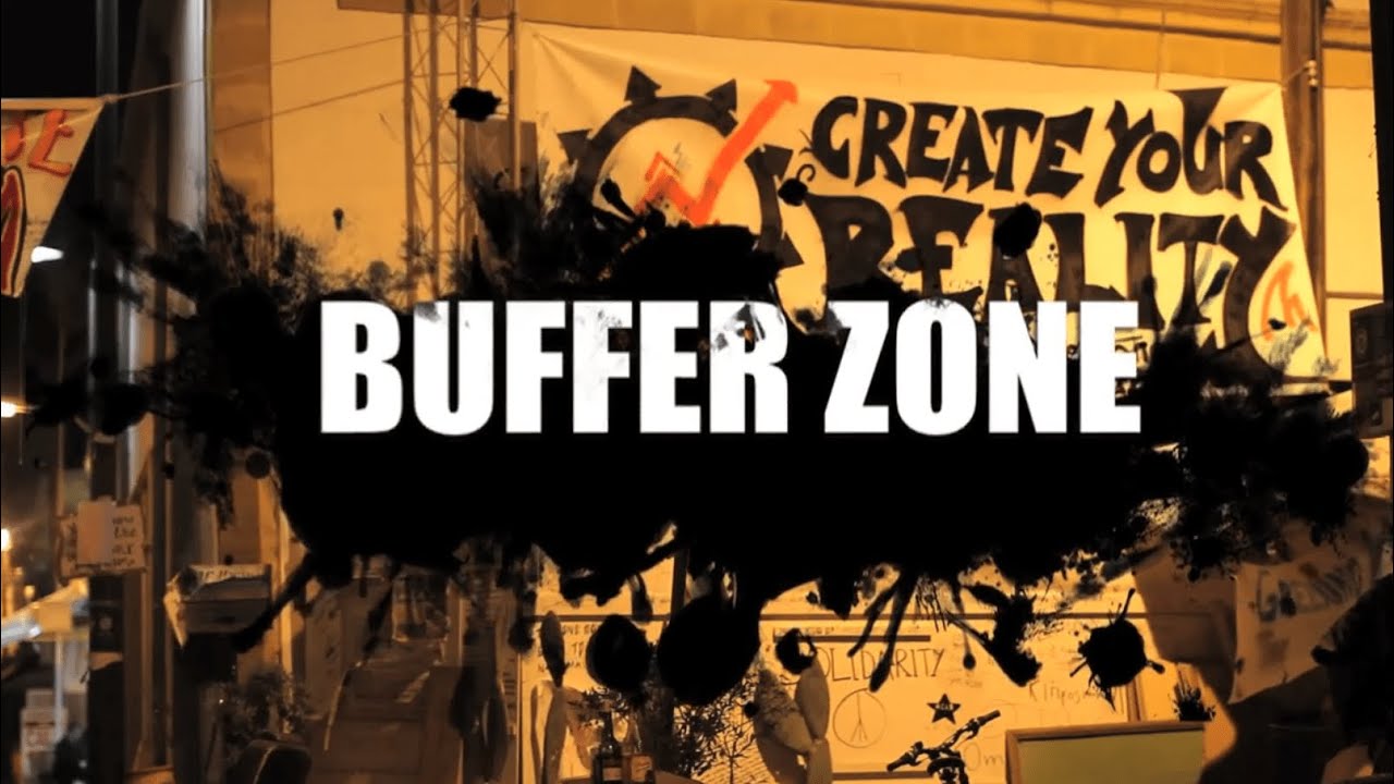 Occupy Buffer Zone Documentary (With Subtitles for Polish)