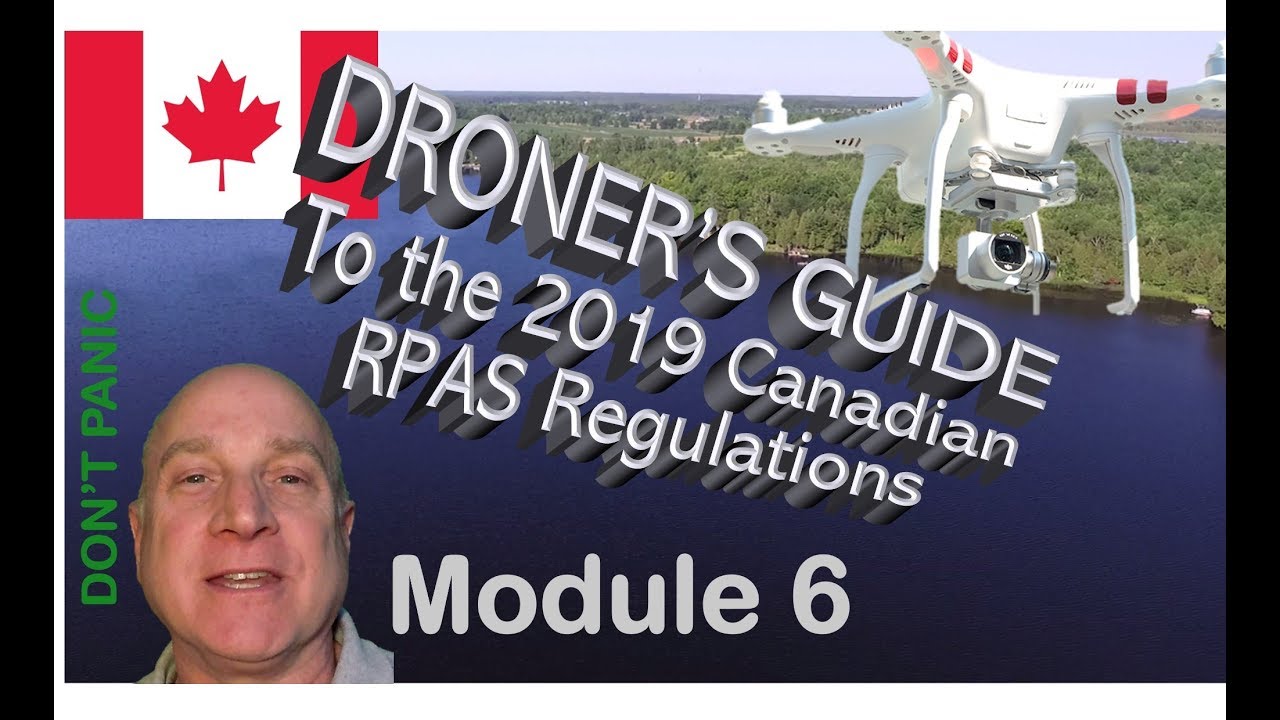 Droner’s Guide Module 6: An In Depth Look at the 2019 Canadian Drone Regulation #canadiandronelaws