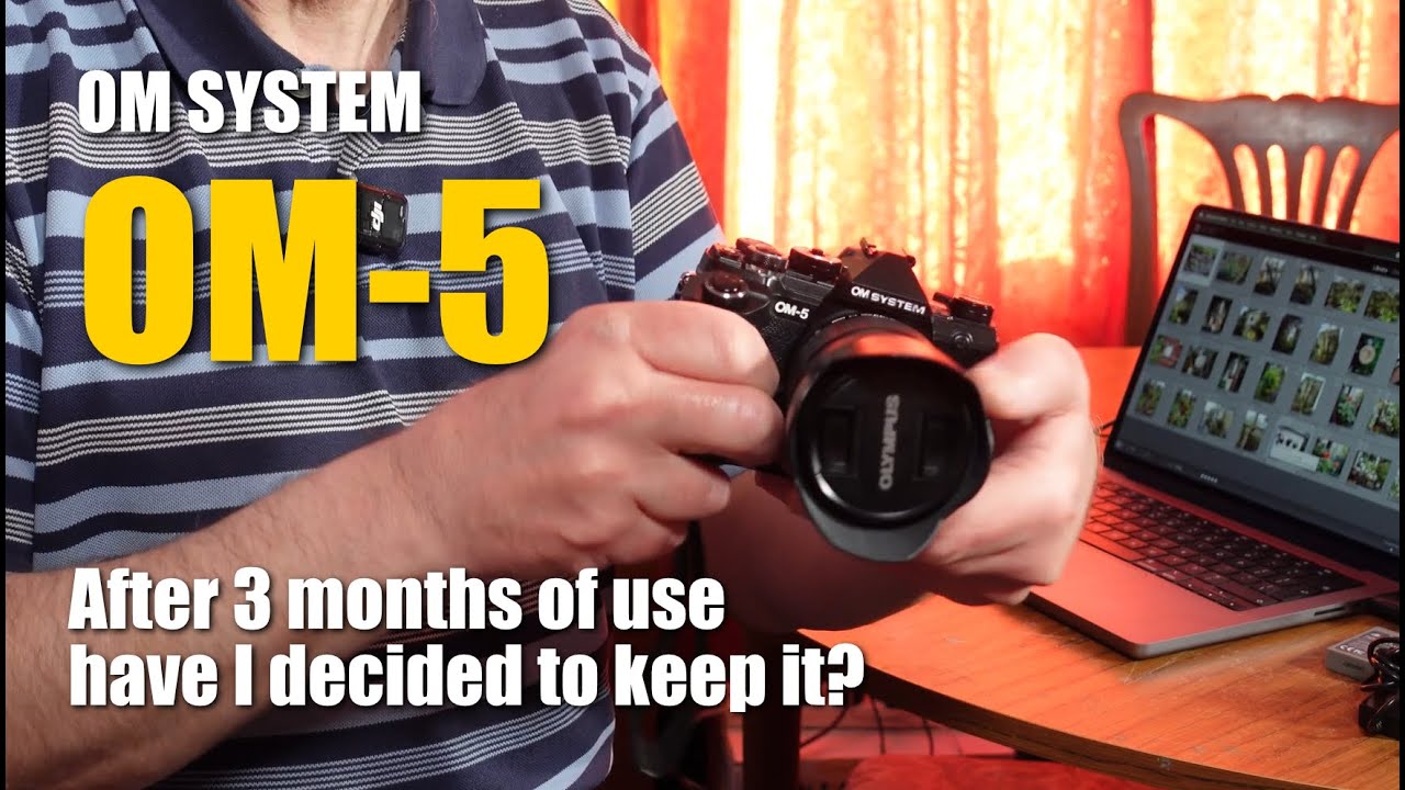 OM System OM-5 - After 3 months, have I decided to keep it?
